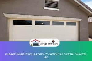 Garage Door Installation in Foothills North, Phoenix, AZ