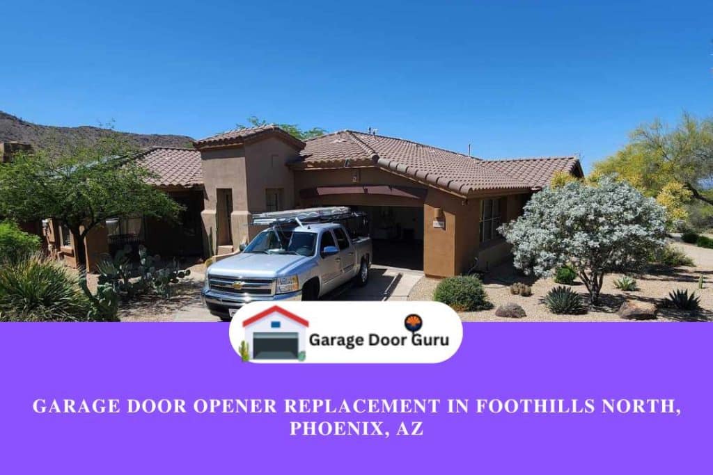 Garage Door Opener Replacement in Foothills North, Phoenix, AZ