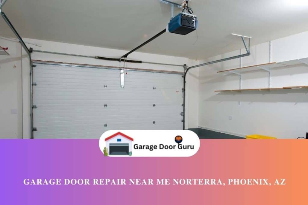 Garage Door Repair Near me Norterra, Phoenix, AZ