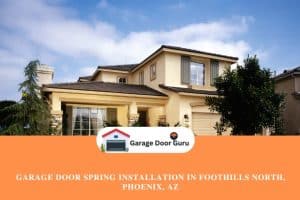 Garage Door Spring Installation in Foothills North, Phoenix, AZ