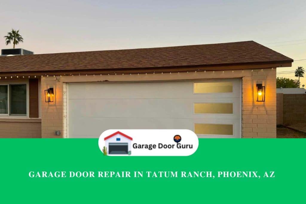 Garage Door Repair in Tatum Ranch, Phoenix, AZ