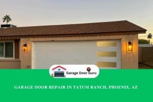 Garage Door Repair in Tatum Ranch, Phoenix, AZ 